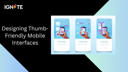 Designing Thumb-Friendly Mobile Interfaces