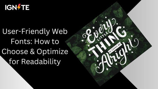 User-Friendly Web Fonts: How to Choose & Optimize for Readability